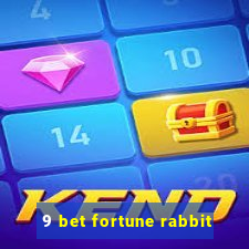 9 bet fortune rabbit